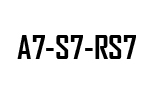 A7 - S7 -RS7